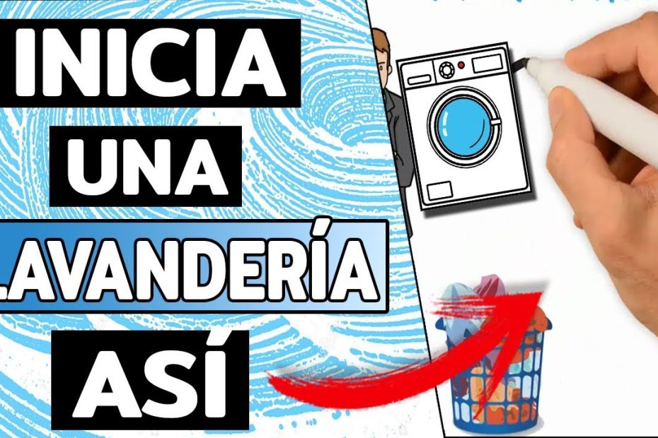 Guía para abrir una lavandería: requisitos legales, equipamiento, estudio de mercado y plan de negocios