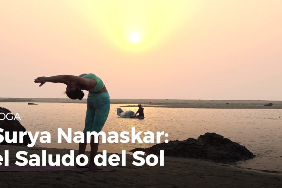 El mantra del saludo al sol en la práctica de yoga: Origen, recitación, beneficios y variaciones