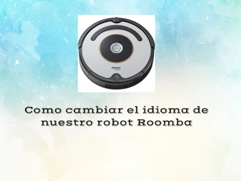 Guía completa para cambiar el idioma de tu Roomba: Consejos y trucos
