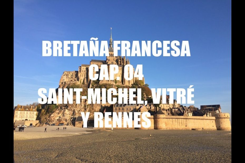 Consejos para viajar de Rennes a Mont Saint-Michel: horarios, precios y planificación