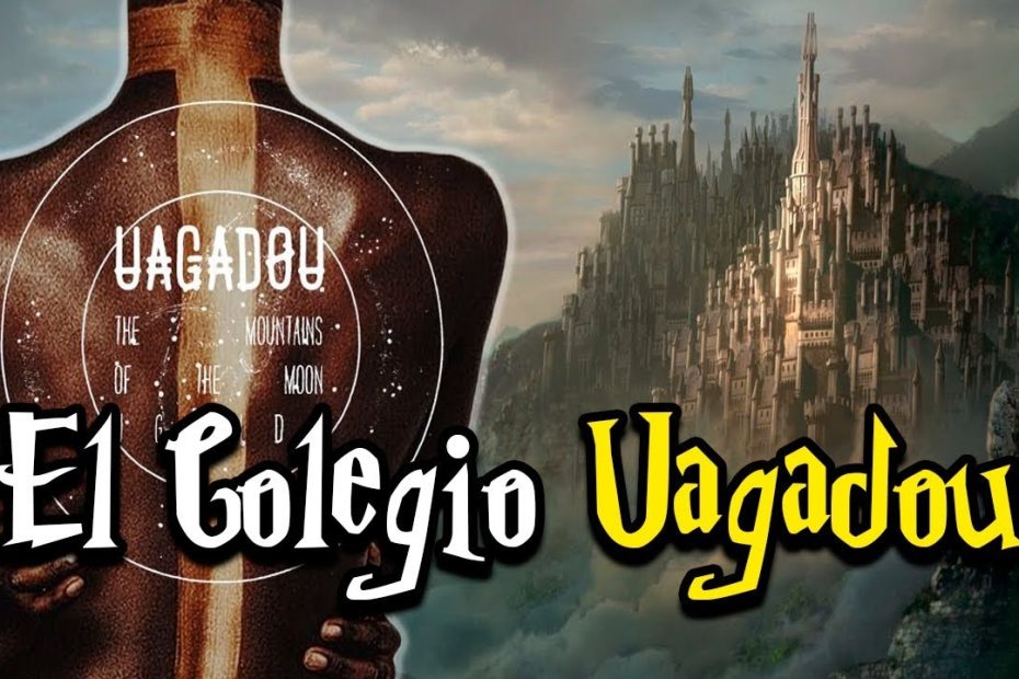 Descubre todo sobre la escuela de magia Uagadou: ubicación, acceso y curiosidades