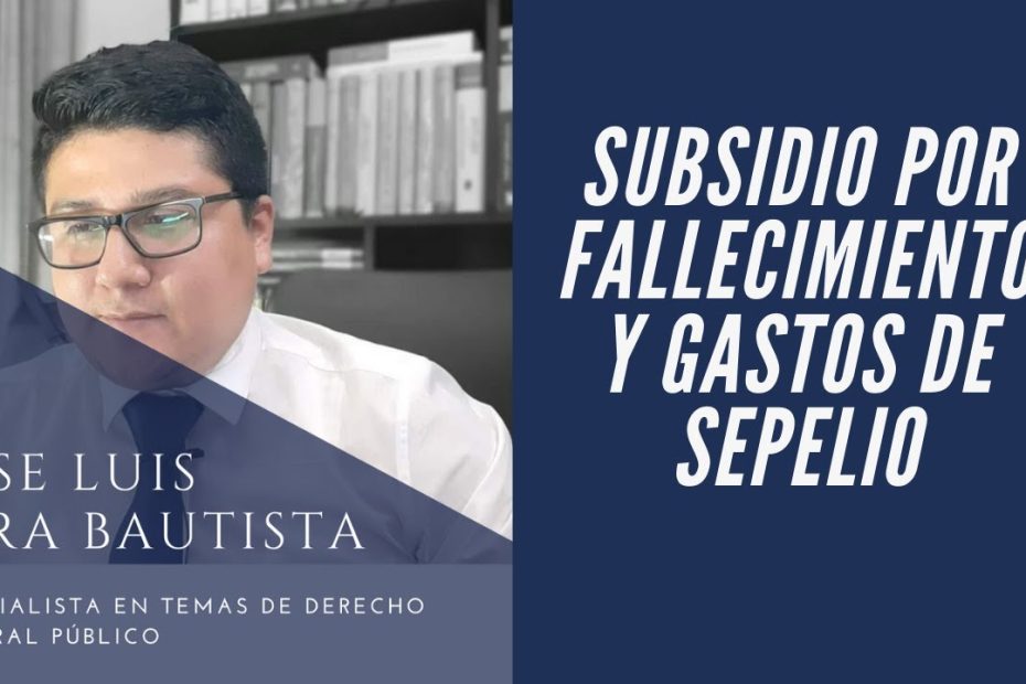 Guía para cobrar el subsidio por fallecimiento en España, México y Colombia
