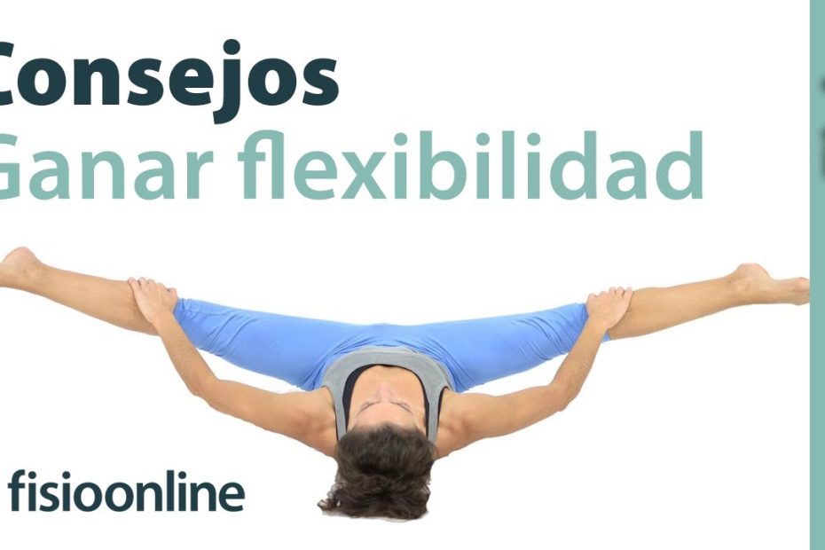 Consejos para ganar flexibilidad en las piernas: ejercicios, estiramientos, rutinas y alimentos
