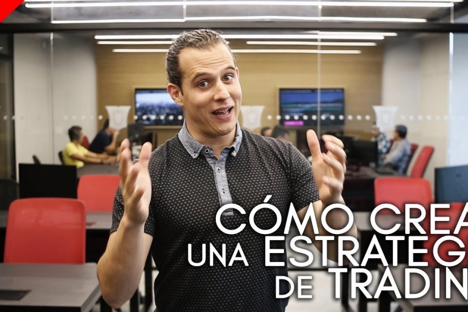 ¿Cómo crear una estrategia de trading?