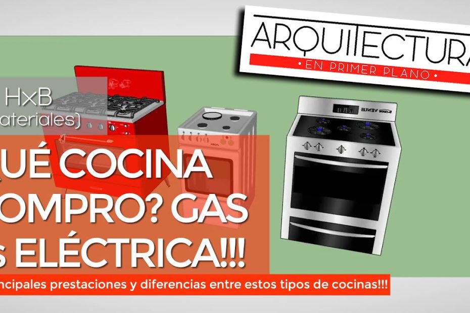 ¿Cuál es la diferencia entre cocina a gas y electrica? 1 ¿Cuál es la diferencia entre cocina a gas y electrica?