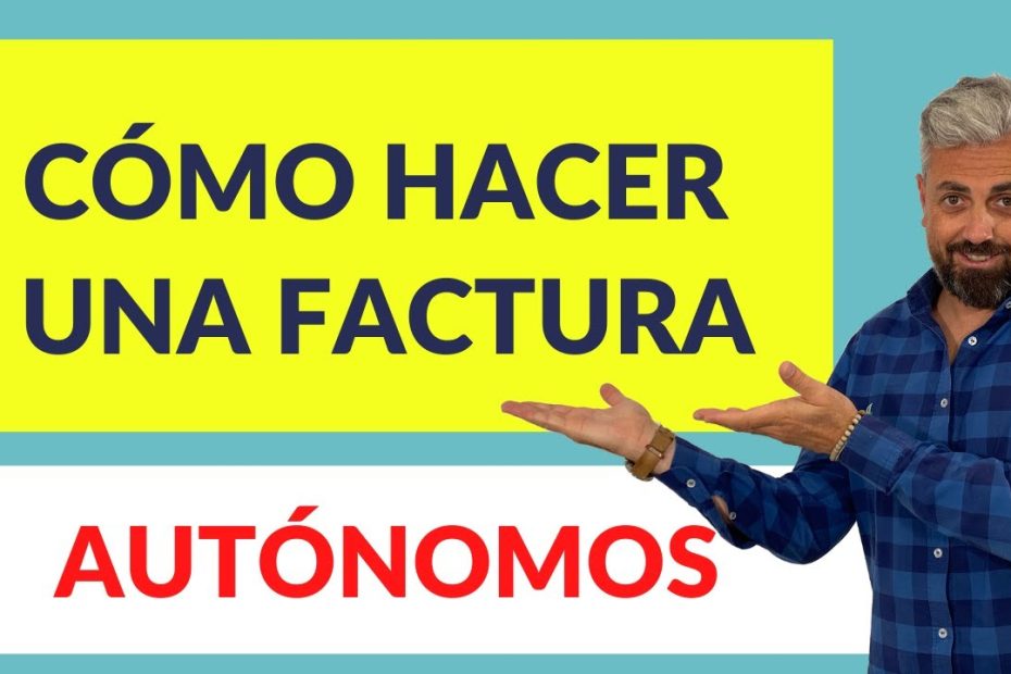 ¿Cómo emitir una factura siendo autónomo?