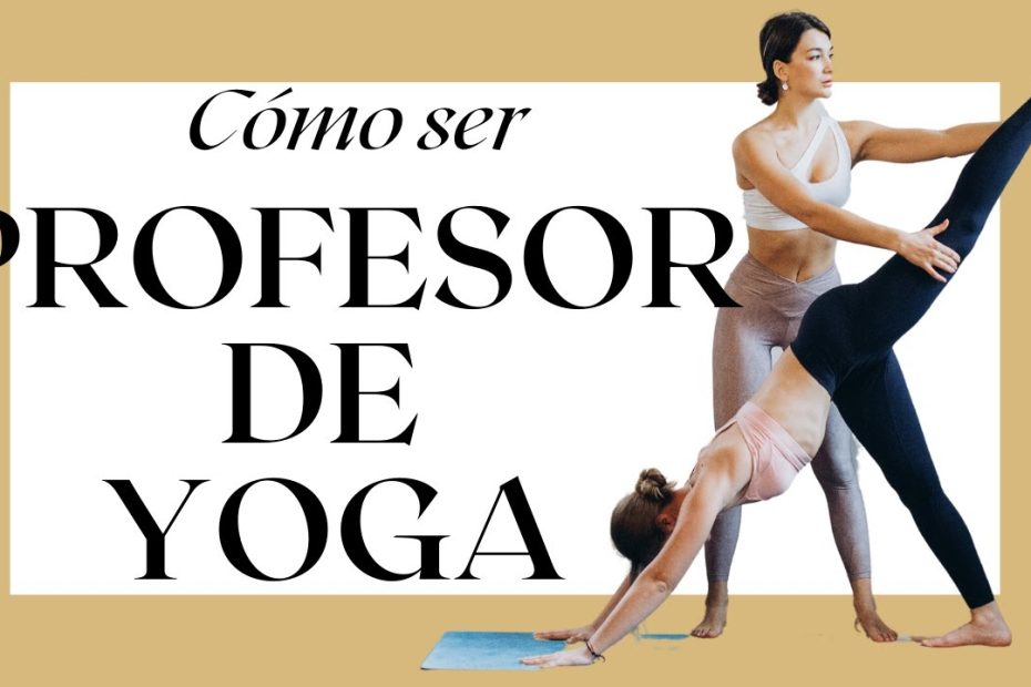 ¿Qué hace un profesor de yoga?