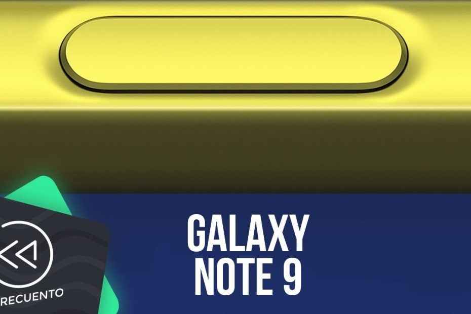 ¿Cuándo salió el Galaxy Note 9?