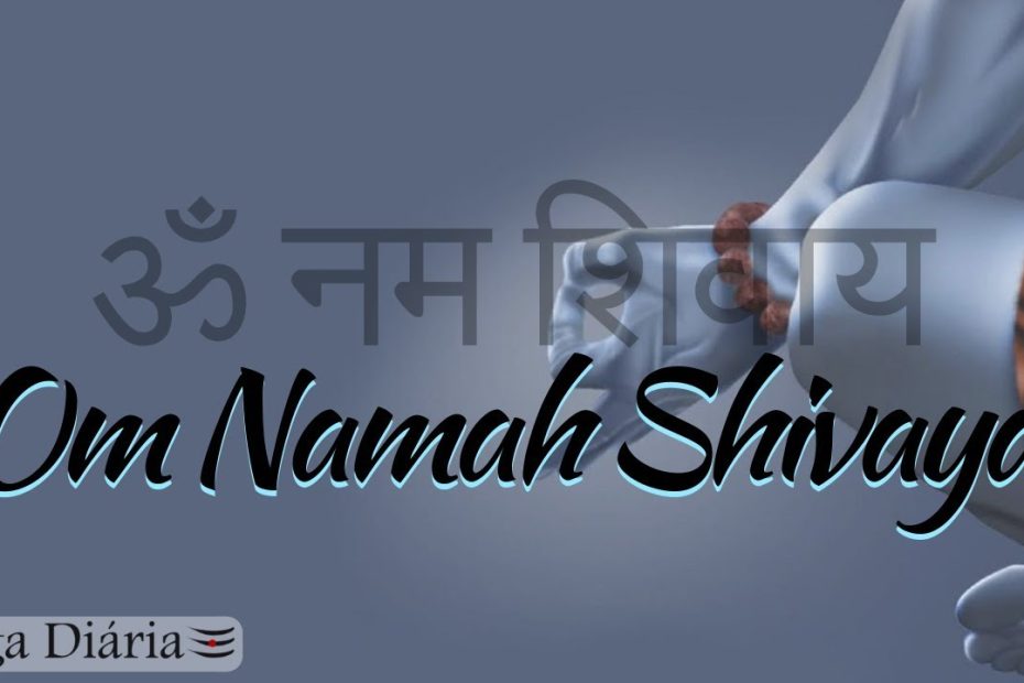 El poder del mantra Om Namah Shivaya en la meditación